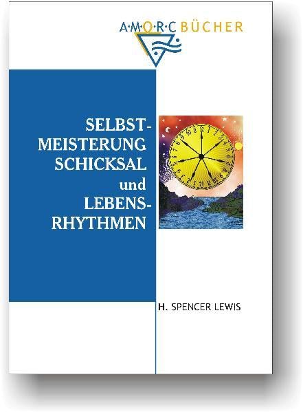 Selbstmeisterung, Schicksal und Lebensrhythmen Religion & Esotericism