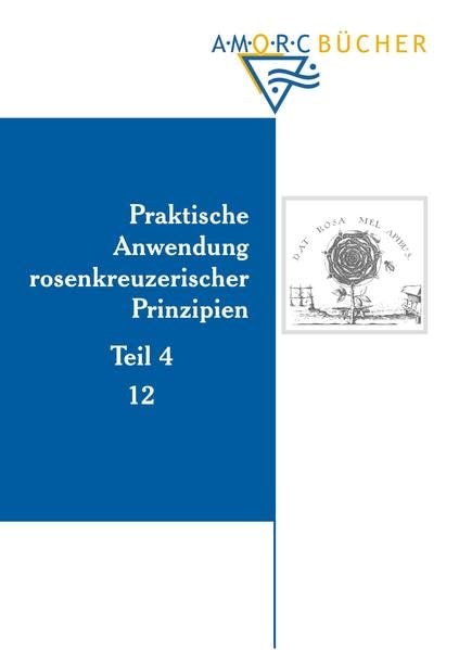 Praktische Anwendung rosenkreuzerischer Prinzipien Philosophy