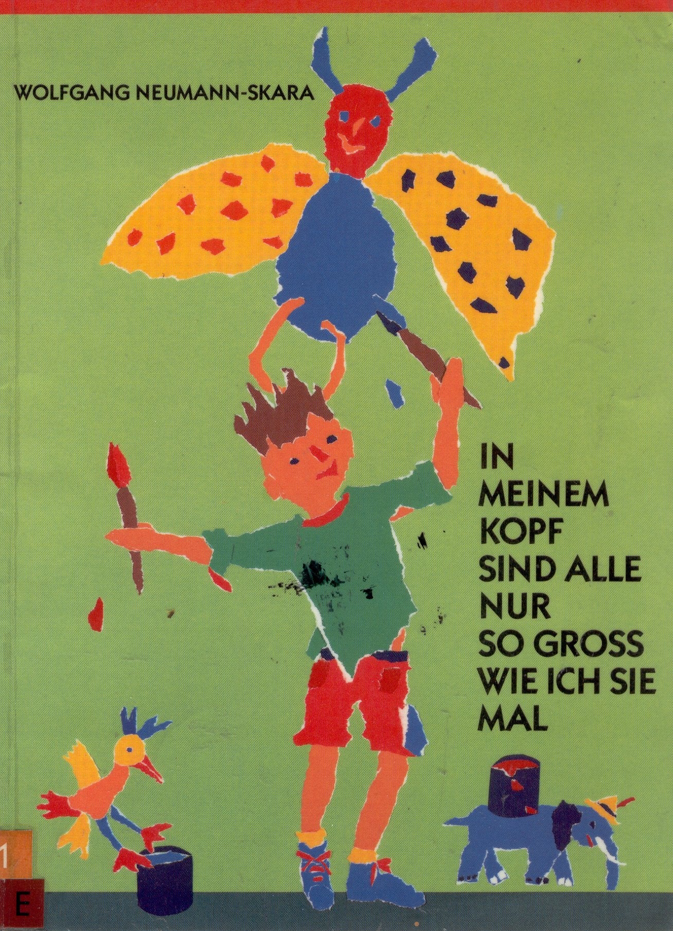 In meinem Kopf sind alle nur so gross wie ich sie mal. Geschichten und Gedichte für Kinder Books
