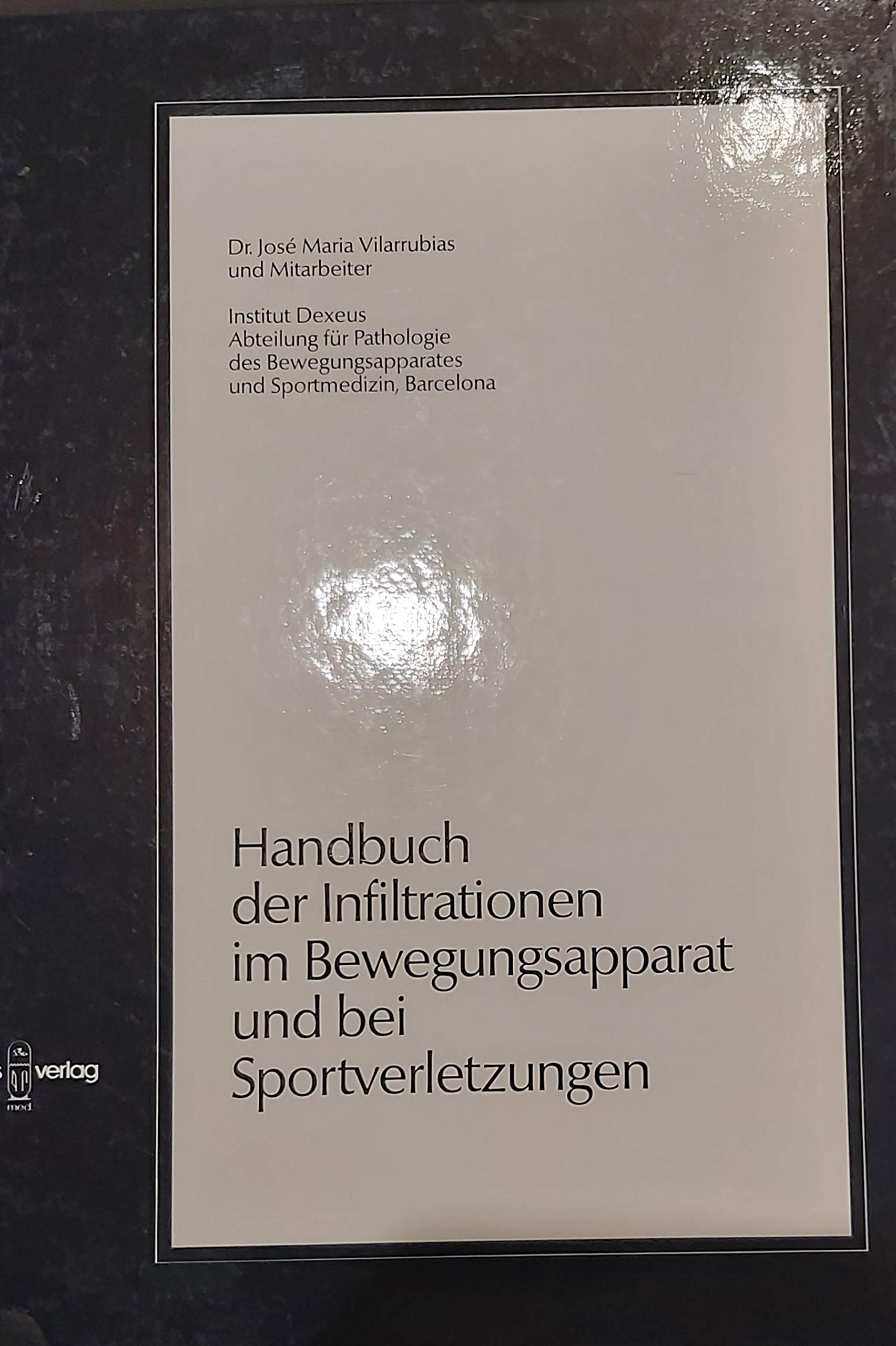 Handbuch der Infiltrationen im Bewegungsapparat und bei Sportverletzungen Books