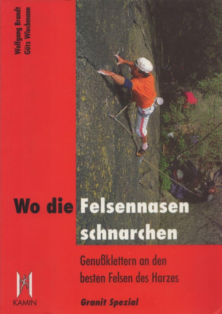 Wo die Felsennasen schnarchen. Genussklettern an den besten Felsen des Harzes - Granit spezial Travel Books