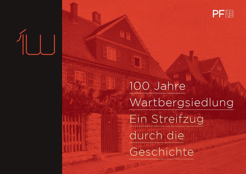 100 Jahre Wartbergsiedlung: Ein Streifzug durch die Geschichte Politics & History