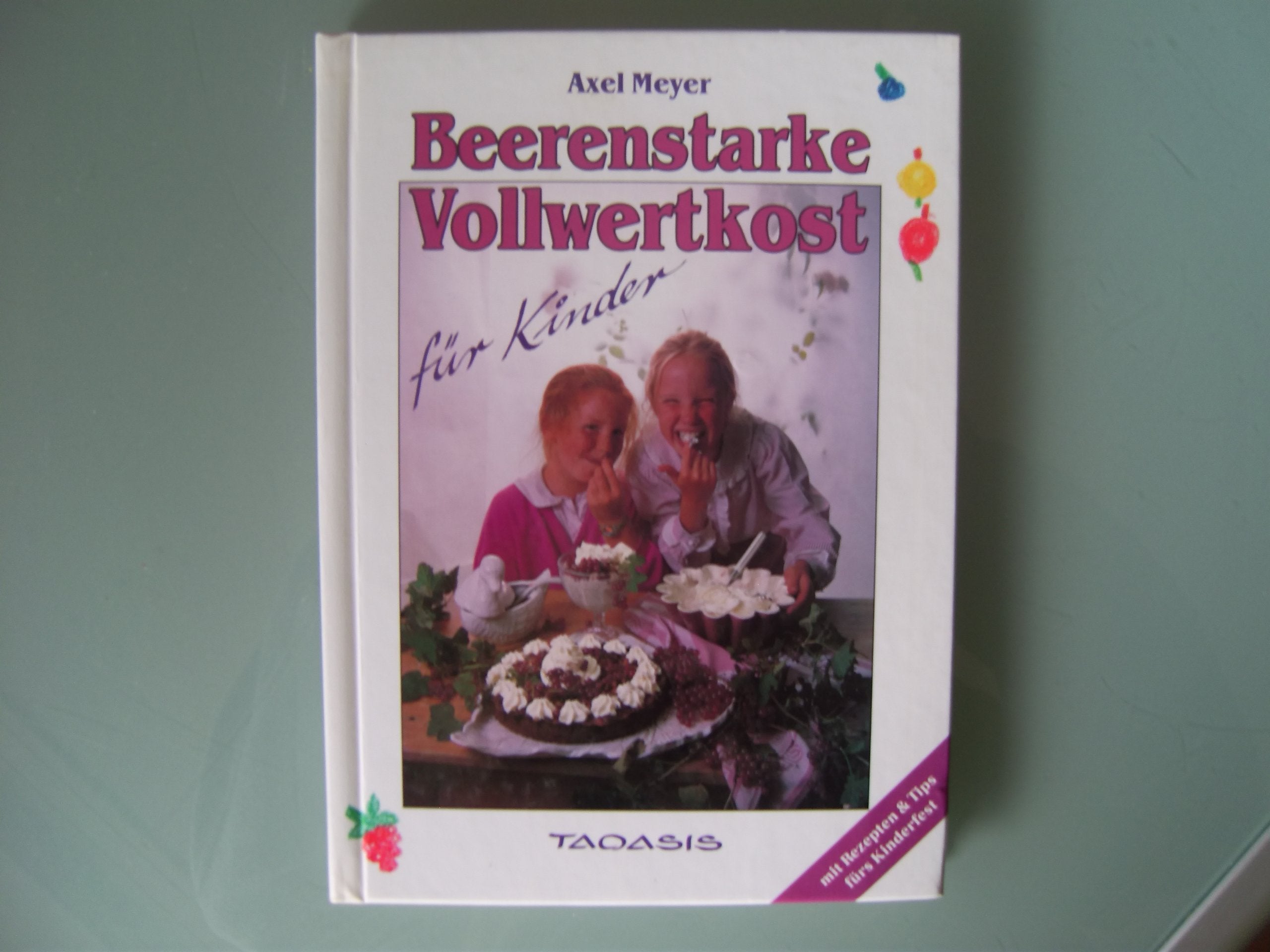 Beerenstarke Vollwertkost für Kinder - Meyer, Axel. book