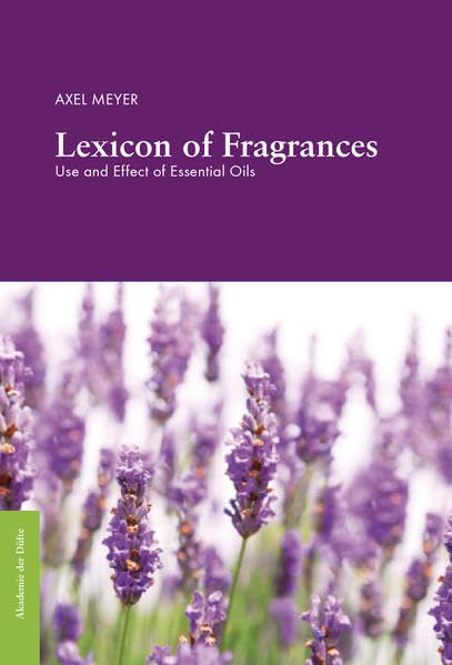 Lexicon of Fragrances: Use and Effect of Essential Oils Books