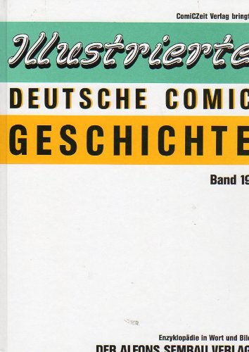 Illustrierte deutsche Comic Geschichte: Enzyklopädie in Wort und Bild / Der Alfons Semrau Verlag Books