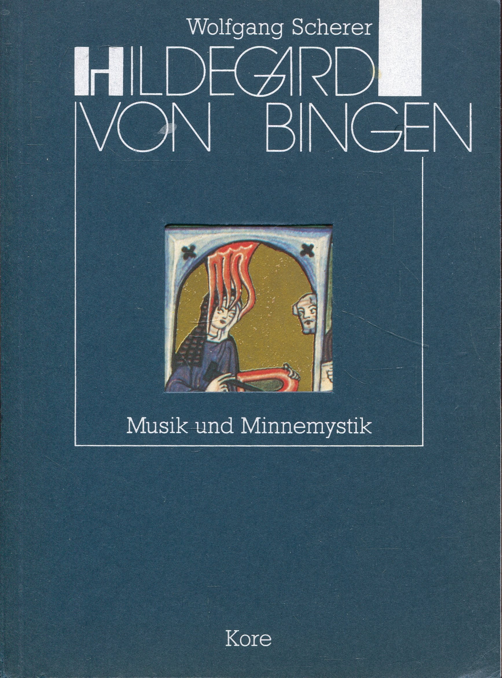 Hildegard von Bingen. Musik und Minnemystik Religion & Esotericism