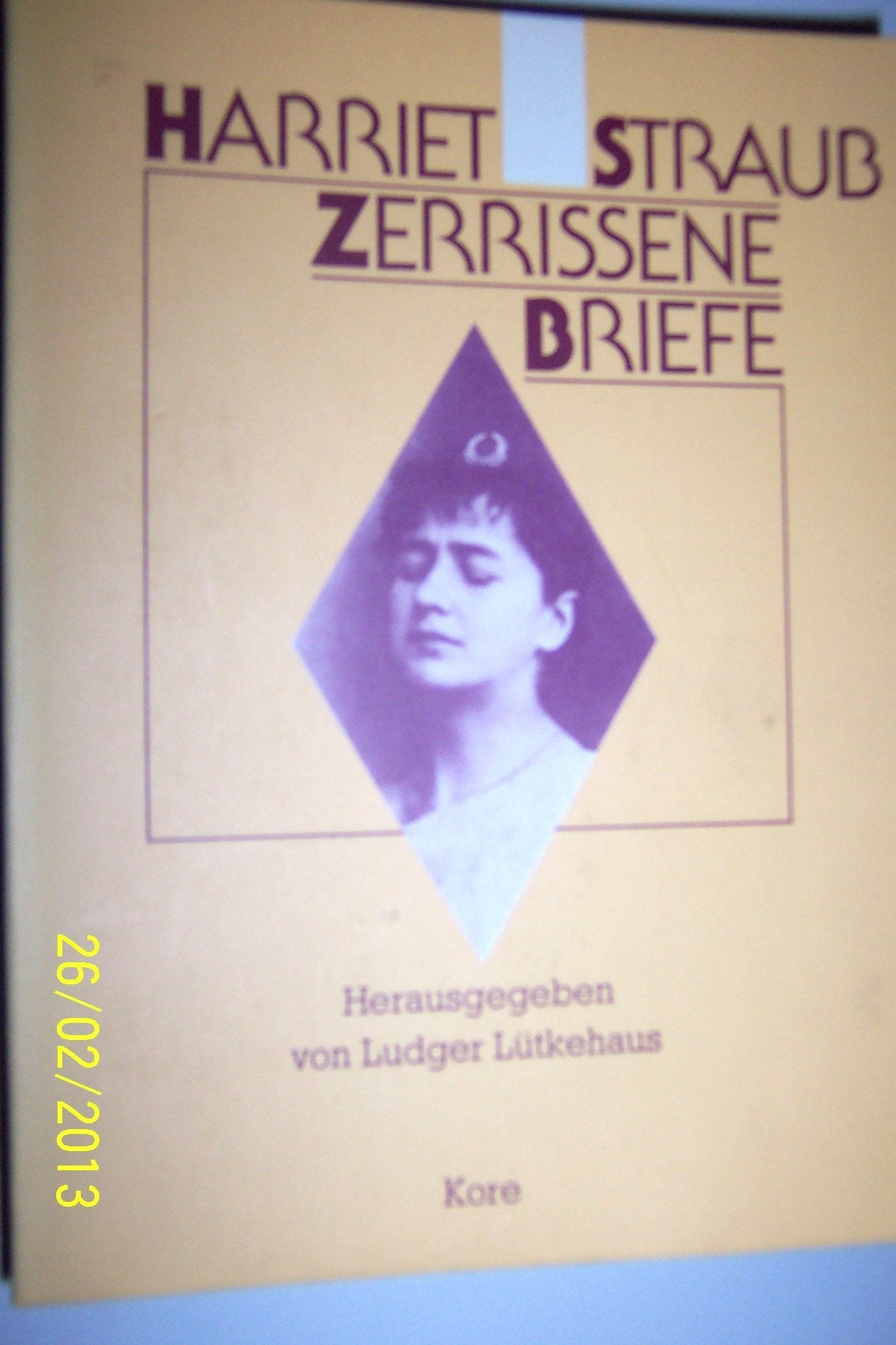 Zerrissene Briefe: Hrsg. v. Ludger Lütkehaus Essays & Short Stories