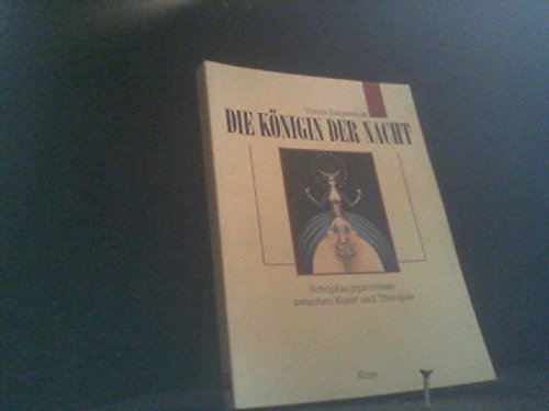 Die Königin der Nacht. Schöpfungsprozesse zwischen Kunst und Therapie Psychology