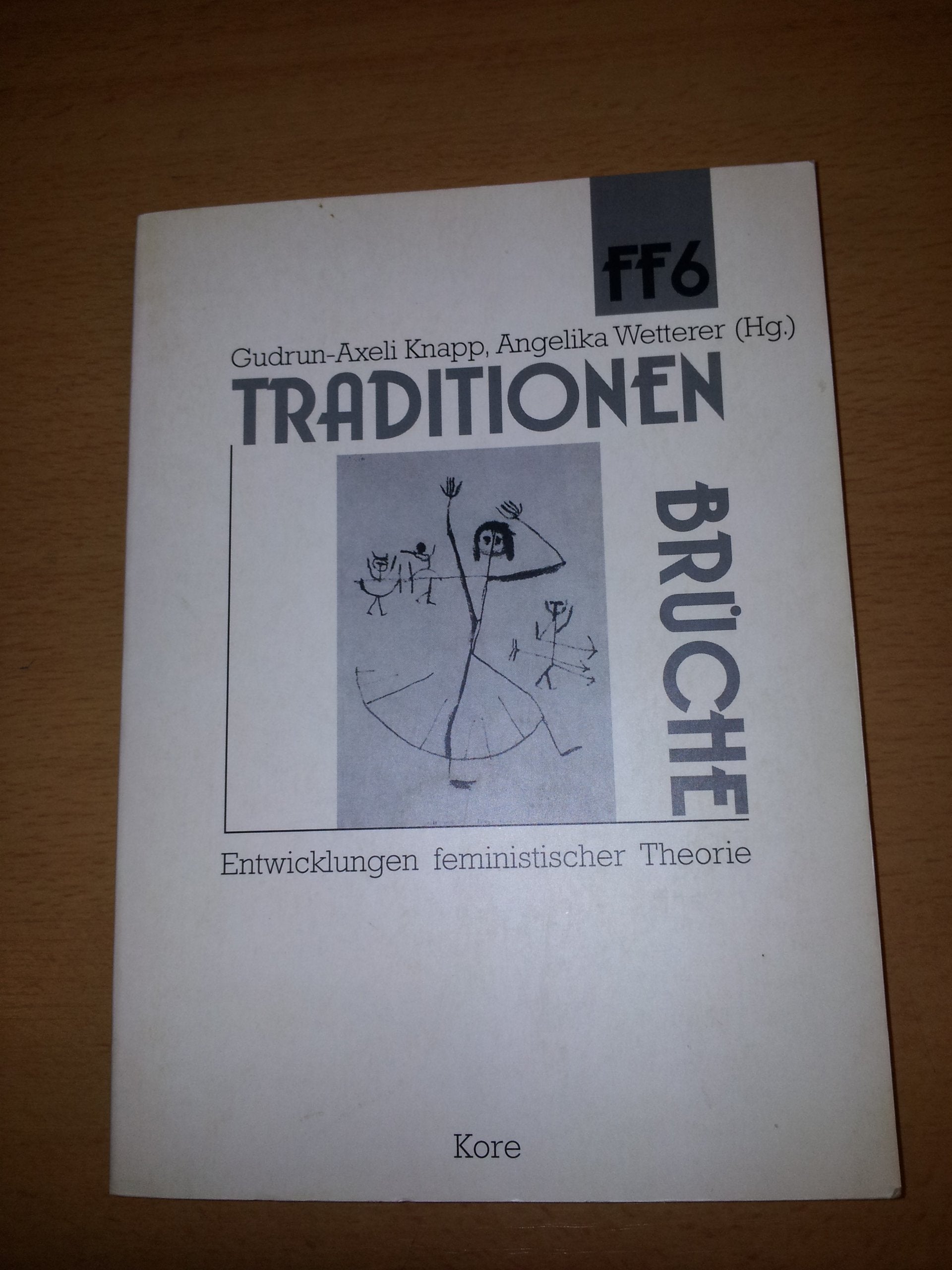 Traditionen Brüche. Entwicklungen feministischer Theorie Social Sciences