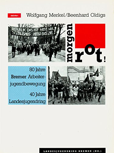 Morgen Rot! 80 Jahre Bremer Arbeiterjugendbewegung - 40 Jahre Landesjugendring Film, Art & Culture