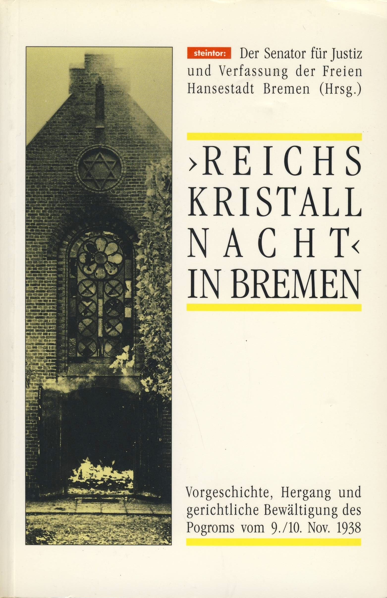 'Reichskristallnacht' in Bremen - Vorgeschichte, Hergang und gerichtliche Bewältigung des Pogroms vom 9./10. Nov. 1938 Books