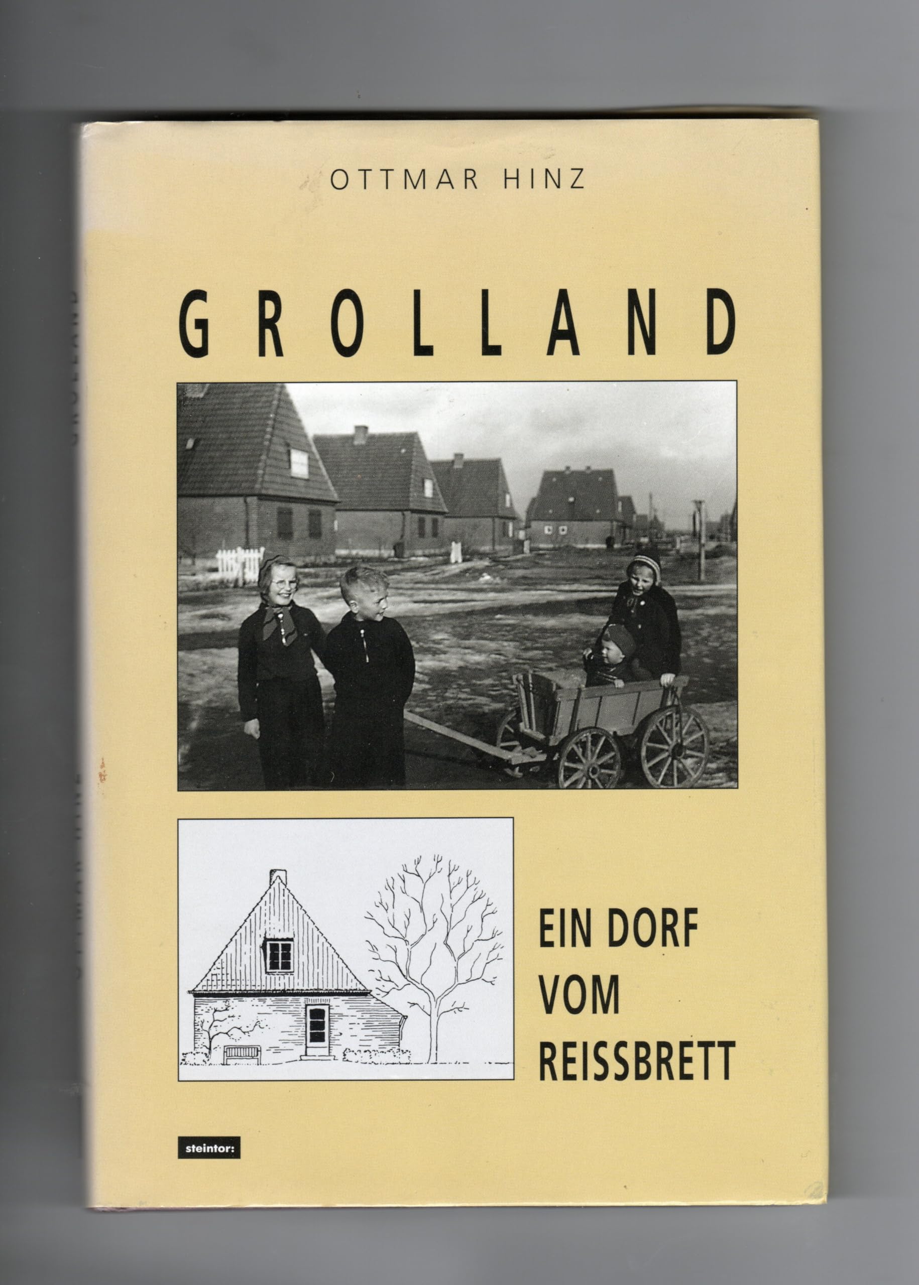 Grolland - ein Dorf vom Reissbrett. Entstehung und Besiedelung einer Bremer Vorstadtsiedlung Social Sciences