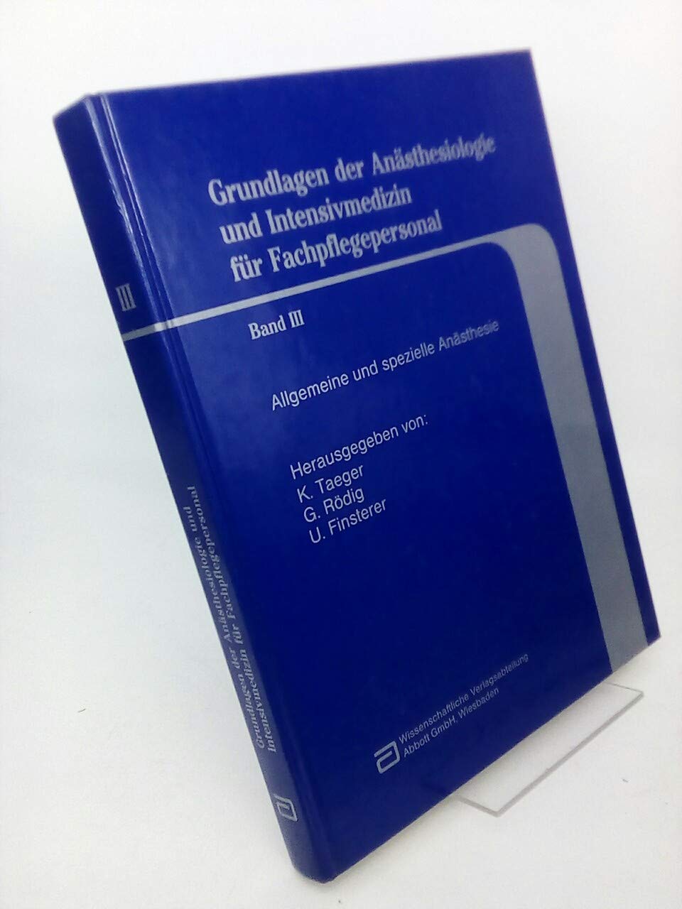 Grundlagen der Anästhesiologie und Intensivmedizin für Fachpflegepersonal: Allgemeine und spezielle Anästhesie: BD 3 book
