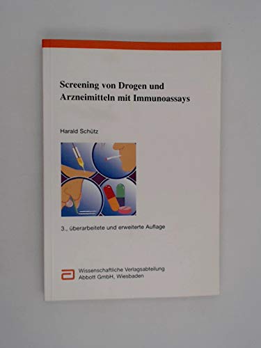 Screening von Drogen und Arzneimitteln mit Immunoassays. Ein Leitfaden für die Praxis Books