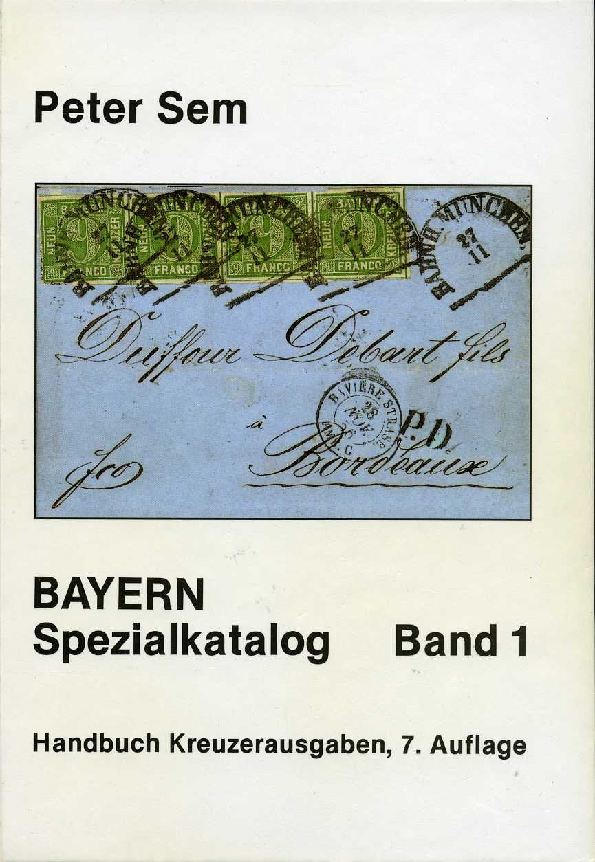 Bayern Spezialkatalog Band 1 Handbuch Kreuzerausgaben 7. Auflage - Peter Sem book