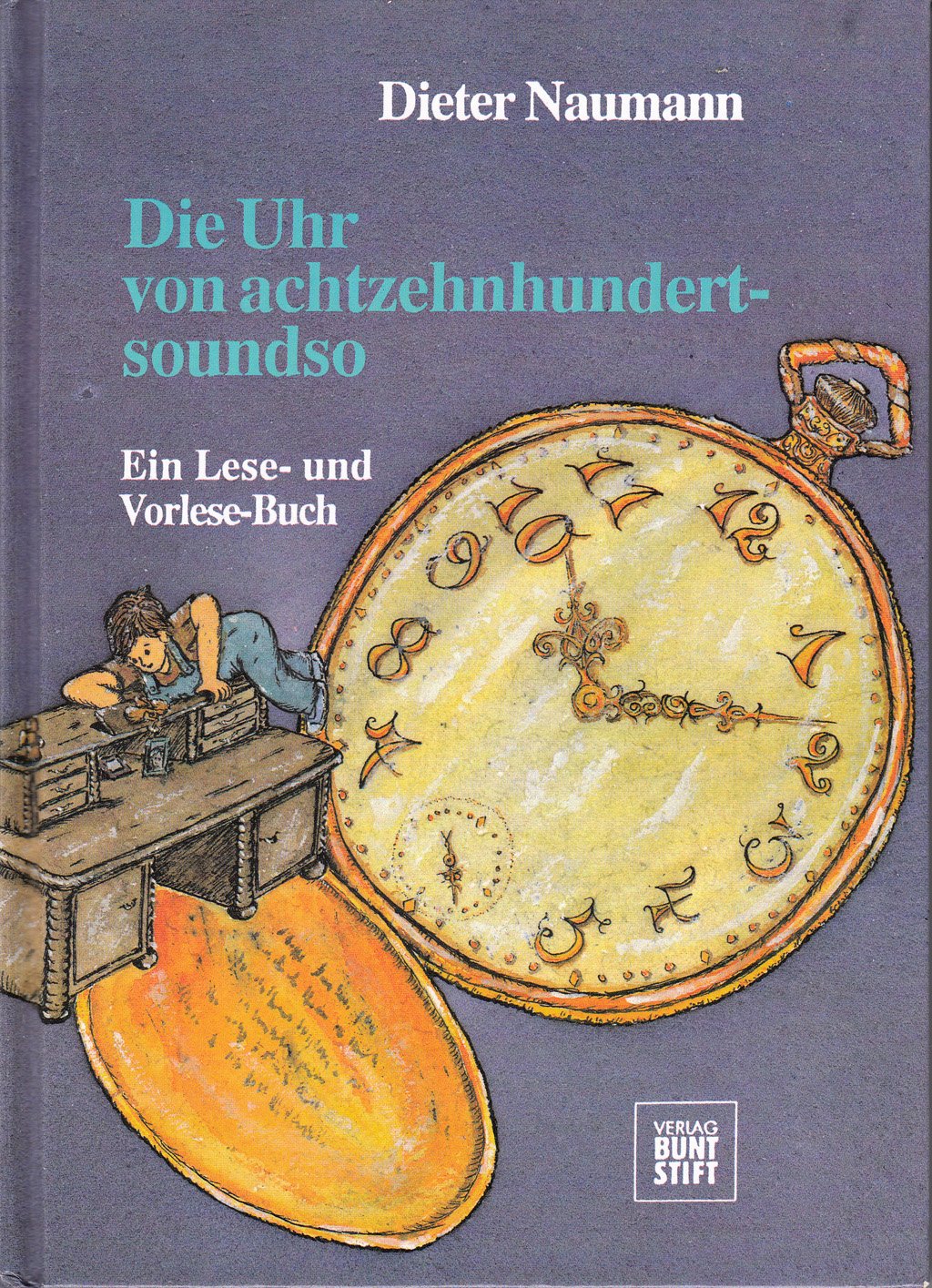 Die Uhr von achtzehnhundertsoundso. Lese- und Vorlesebuch book