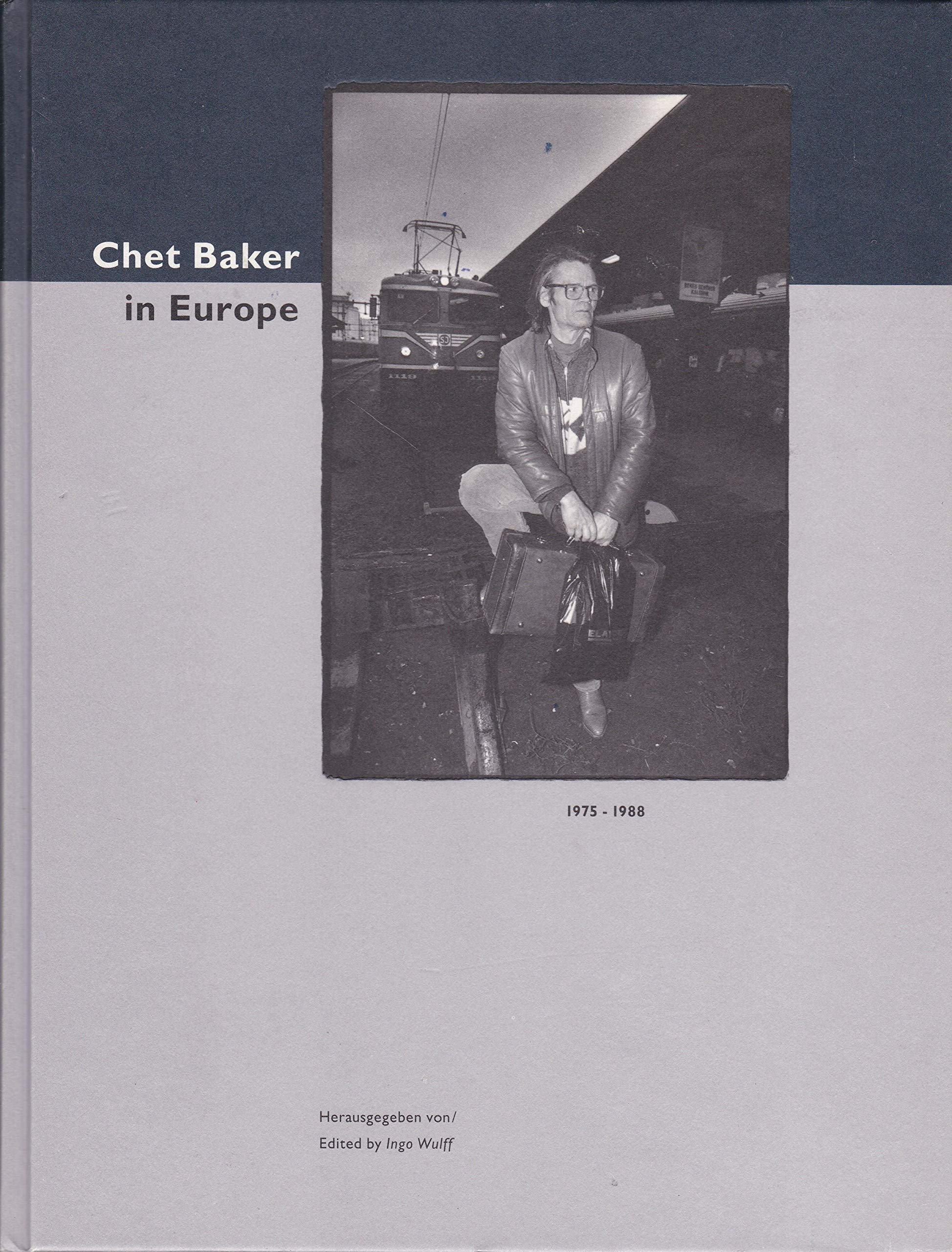 Chet Baker in Europe: 1975 - 1988: 1975-1988. Dtsch.-Engl. Pop culture