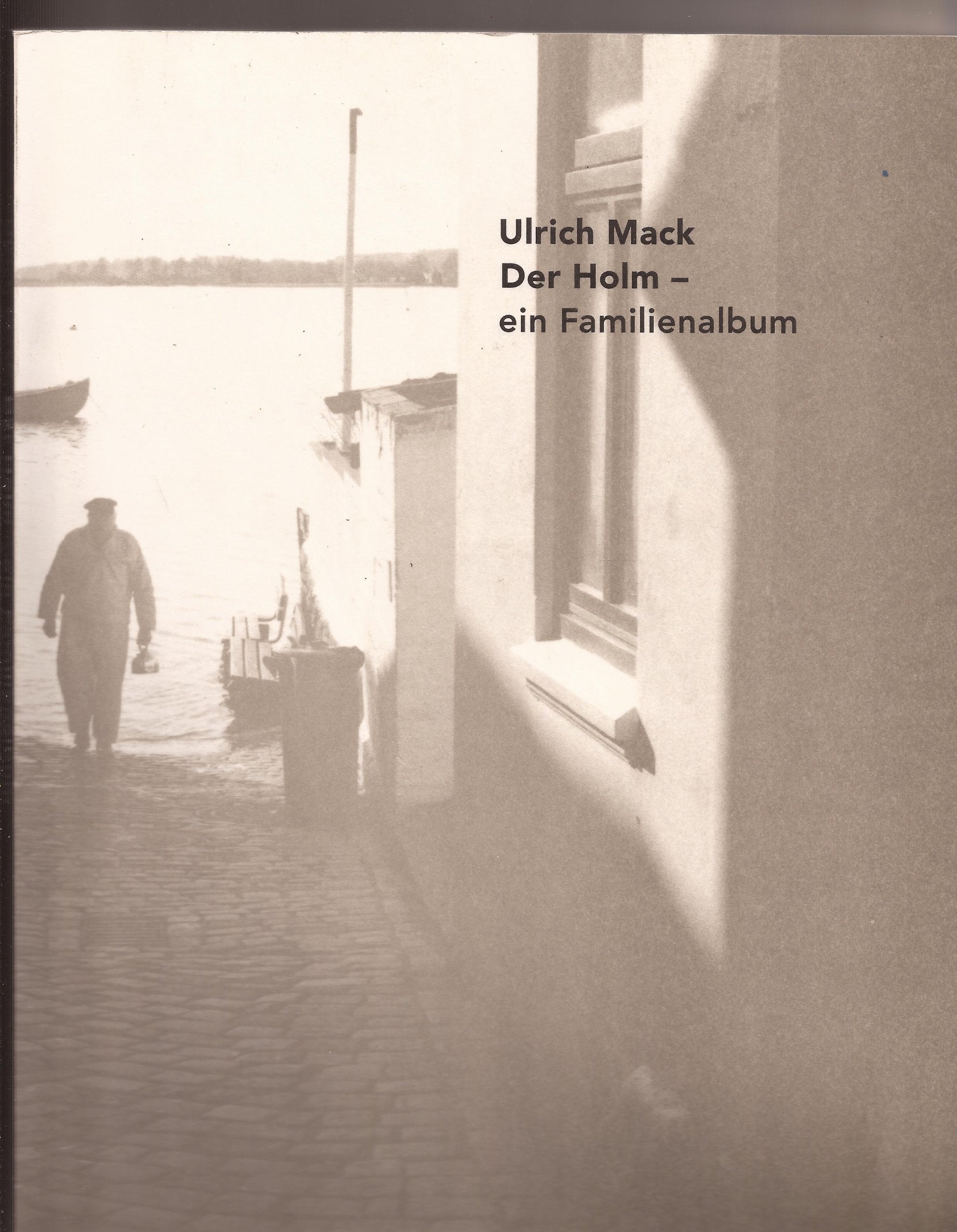 Ulrich Mack. Der Holm - ein Familienalbum. Books