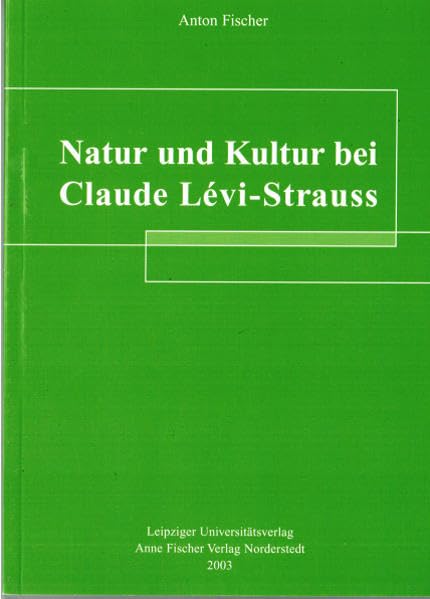 Natur und Kultur bei Claude Lévi-Strauss (Studien zum Denken von Claude Lévi-Strauss) Law