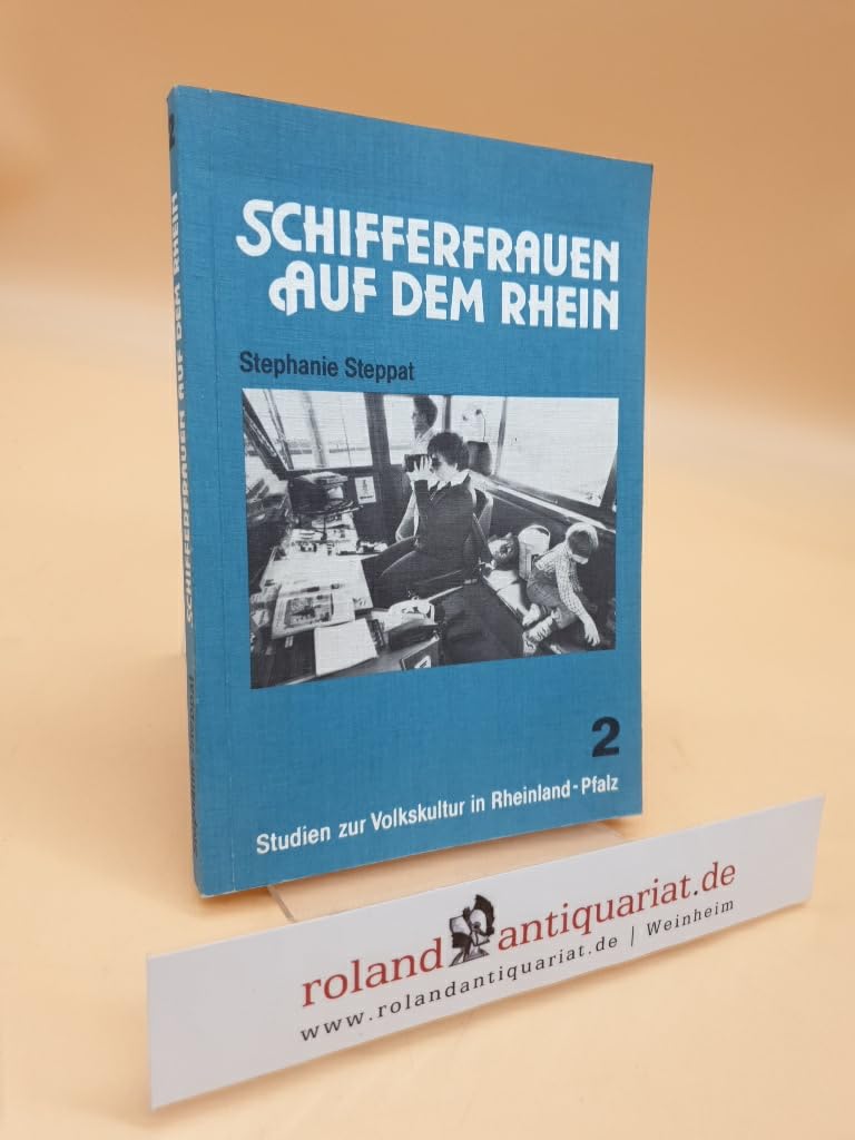 Schifferfrauen auf dem Rhein. Die familiäre und soziale Lage der Frauen von Binnenschiffern Books