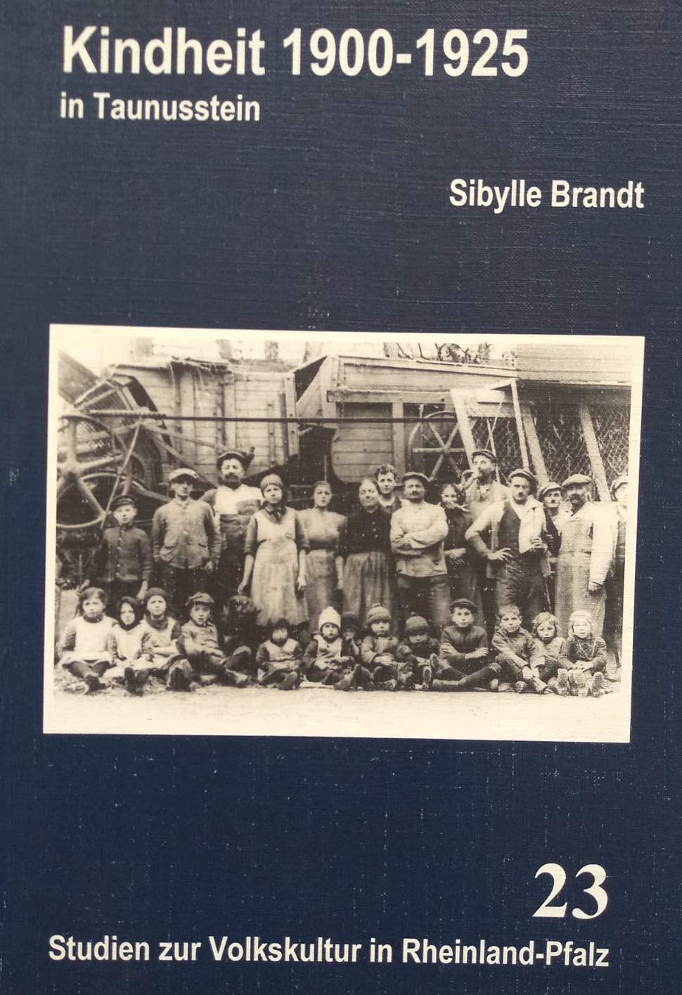 Kindheit 1900-1925 in Taunusstein: Alltäglich erlebte Kindheit auf dem Lande Books