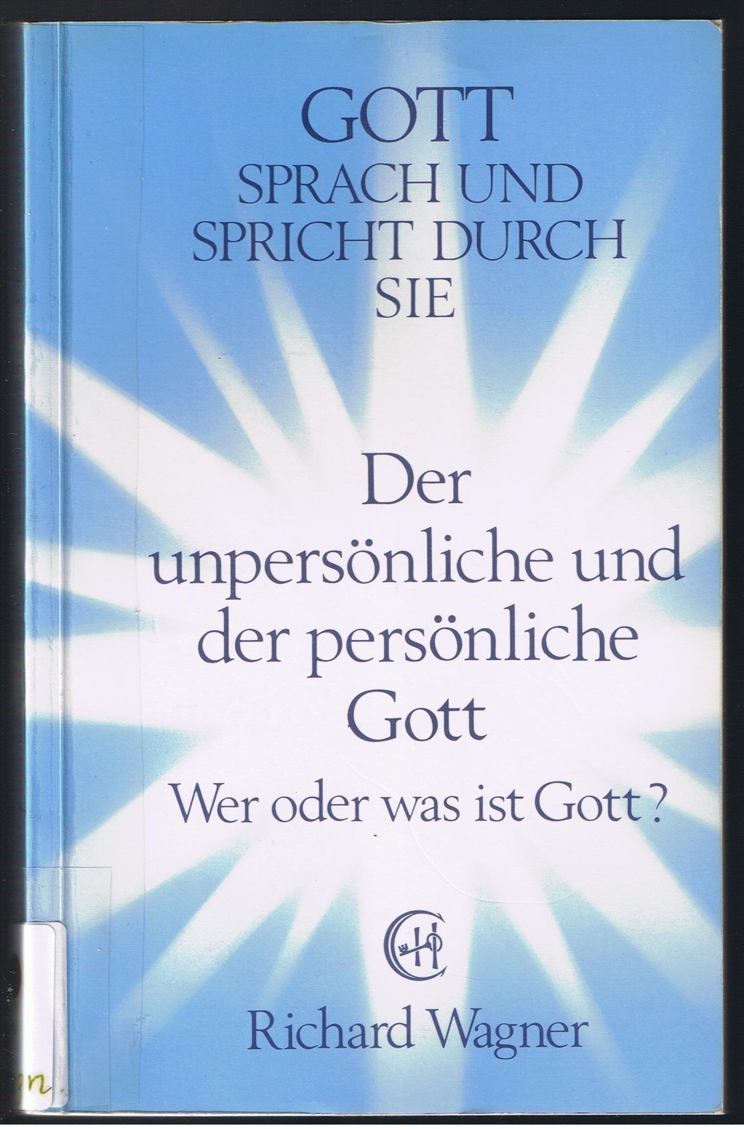 Der unpersönliche und der persönliche Gott. Wer oder was ist Gott? Religion & Esotericism