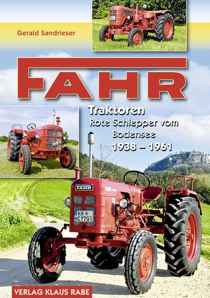 Fahr Traktoren: Rote Schlepper vom Bodensee 1938 - 1961 Leisure, Home & Garden