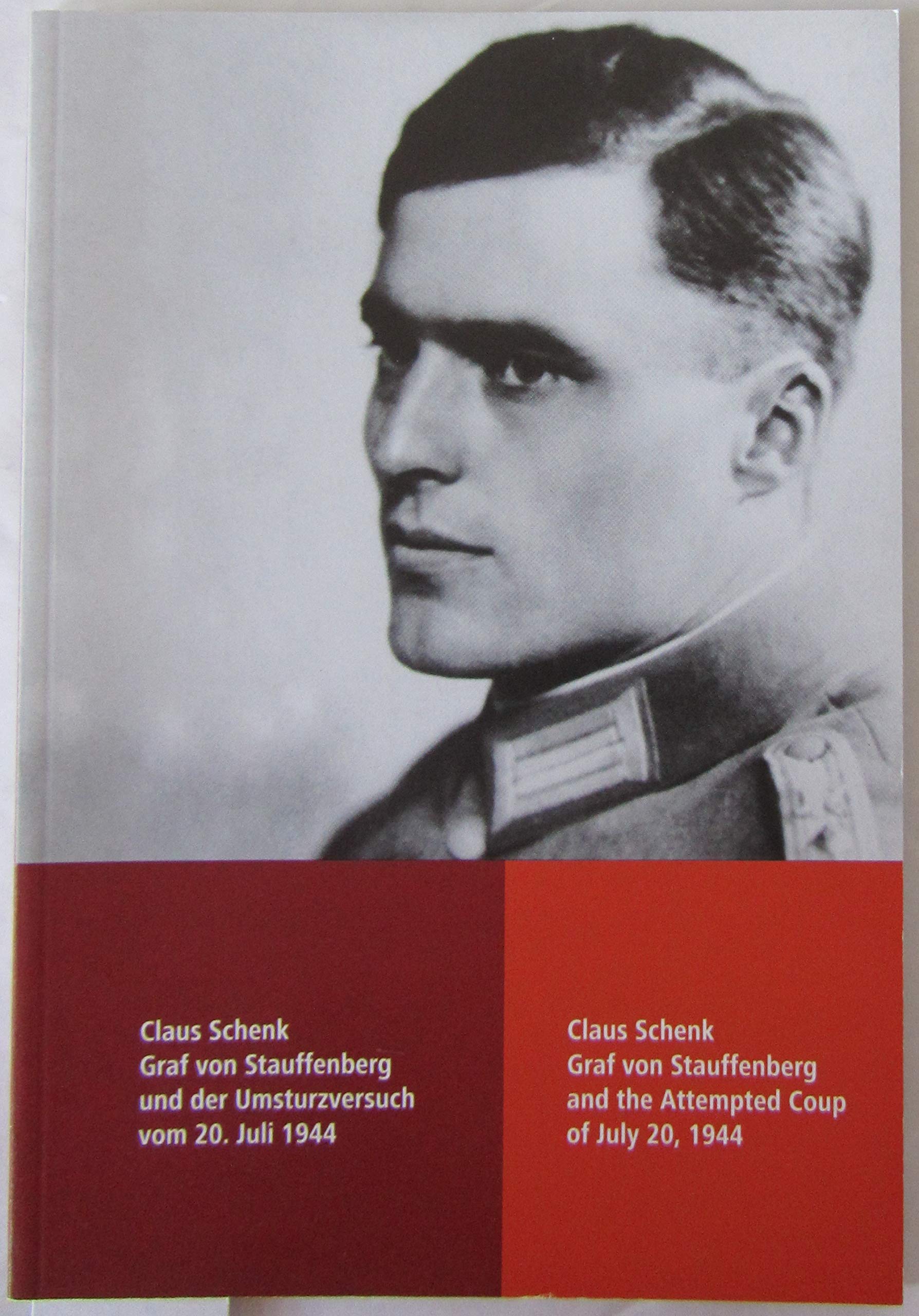 Claus Schenk Graf von Stauffenberg und der Umsturzversuch vom 20. Juli 1944 German history