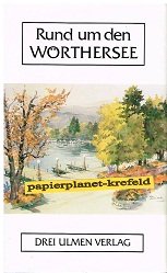Rund um den Wörthersee : ein Sommer-, See-, Wander-, Lese- und Geschichtenbuch. Books