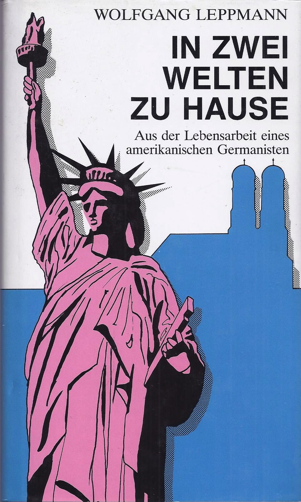 In zwei Welten zu Hause: Aus der Lebensarbeit eines amerikanischen Germanisten Books