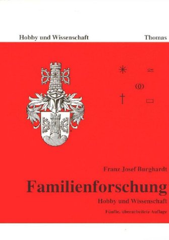 Familienforschung. Hobby und Wissenschaft Leisure, Home & Garden