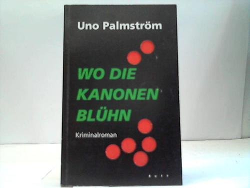 Wo die Kanonen blühn: Kriminalroman Crime & Thrillers