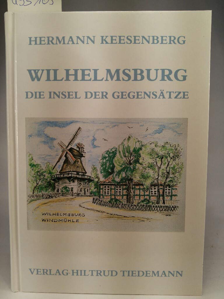 Wilhelmsburg. Die Insel der Gegensätze. book