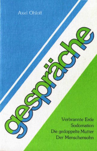 Gespräche. Verbrannte Erde. Sodomation. Der Menschensohn. Die gedoppelte Mutter Books