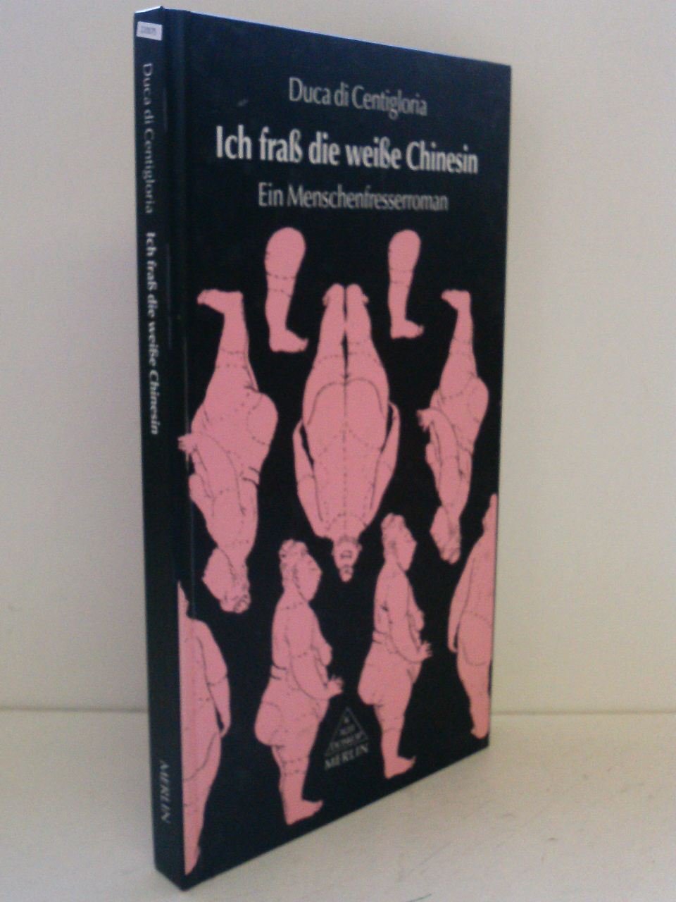 Ich frass die weisse Chinesin Contemporary literature