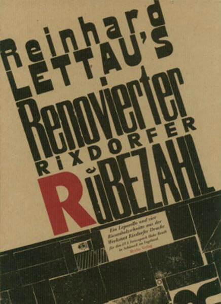 Reinhard Lettau's Renovierter Rixdorfer Rübezahl: Die Entstehung der RixdorferRübezahlRiesenholzschnitte Film, Art & Culture