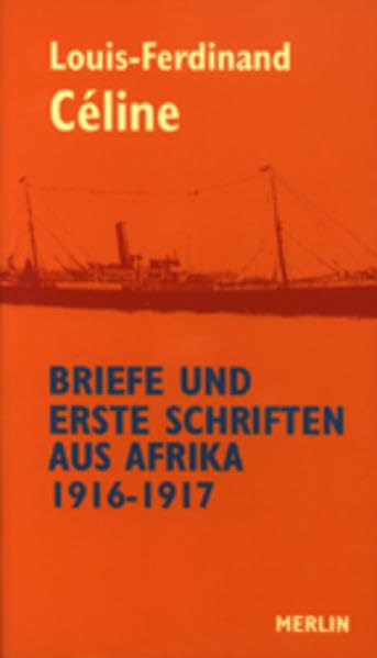 Briefe und erste Schriften aus Afrika 1916-1917 Essays & Short Stories