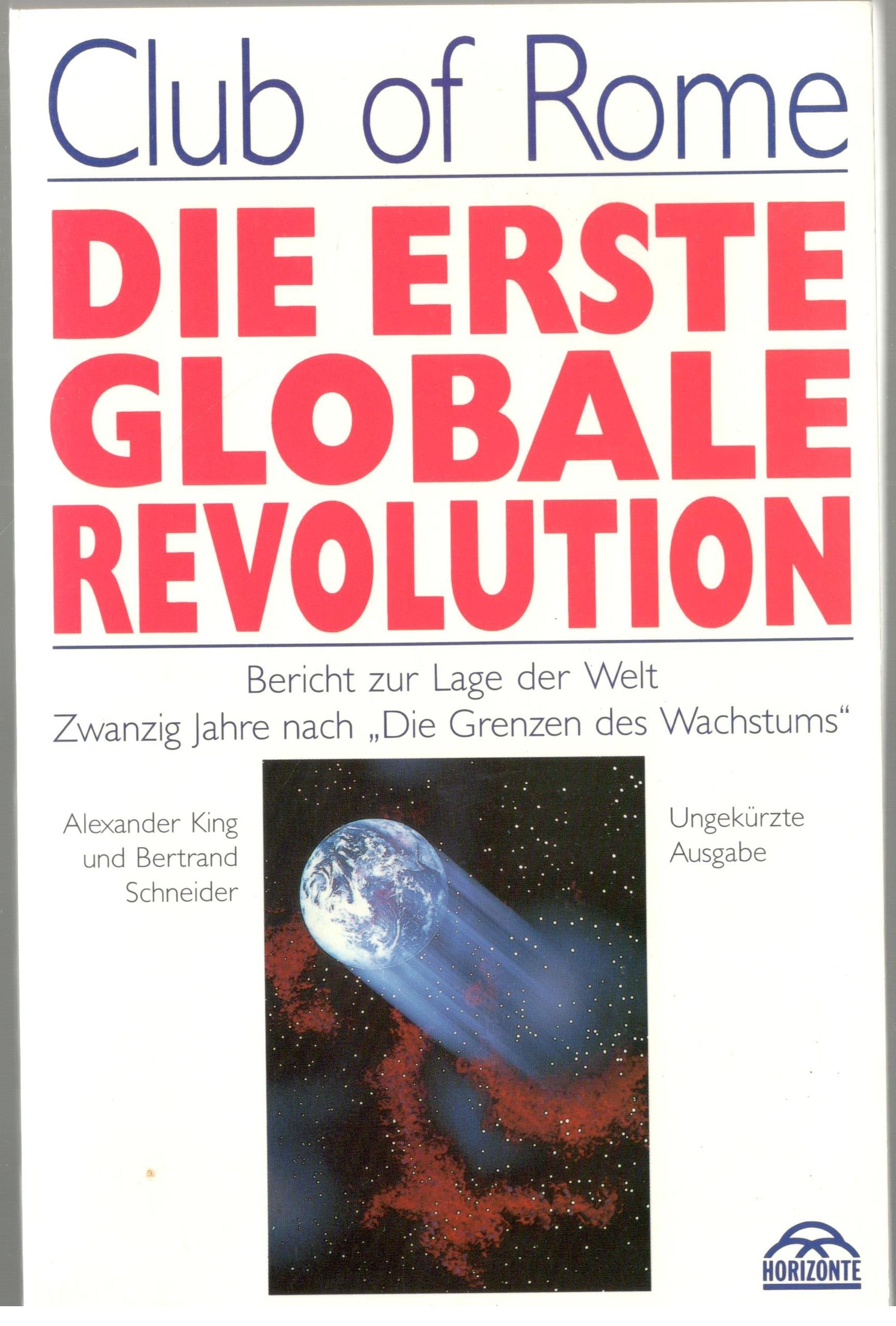 Die erste globale Revolution: Der vollständige Bericht. Hintergründe Business & Technology