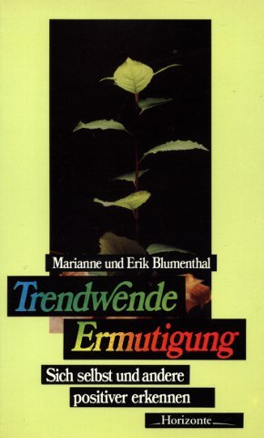 Trendwende Ermutigung: Sich selbst und andere positiver erkennen Psychology