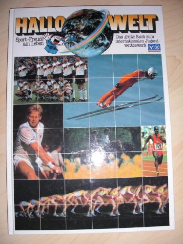 Hallo Welt. Das grosse Jugendbuch zum Thema: Sport - Freude am Leben, Band 6 Books
