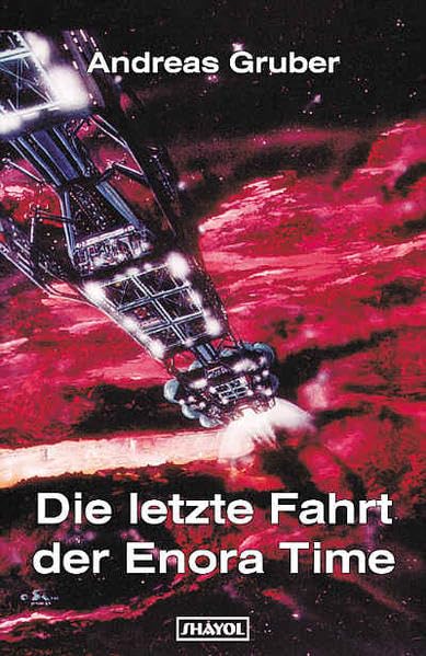 Die letzte Fahrt der Enora Time: Ein Alien Contact Buch Contemporary literature