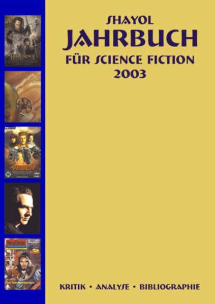 Shayol Jahrbuch zur Science Fiction 2003: Und den anderen phantastischen Genres. Kritik, Analyse, Bibliographie Law
