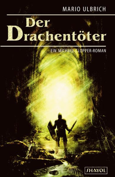 Der Drachentöter: Ein Michael Clopper Roman: Ein Michael-Clopper-Roman. Originalausgabe Contemporary literature