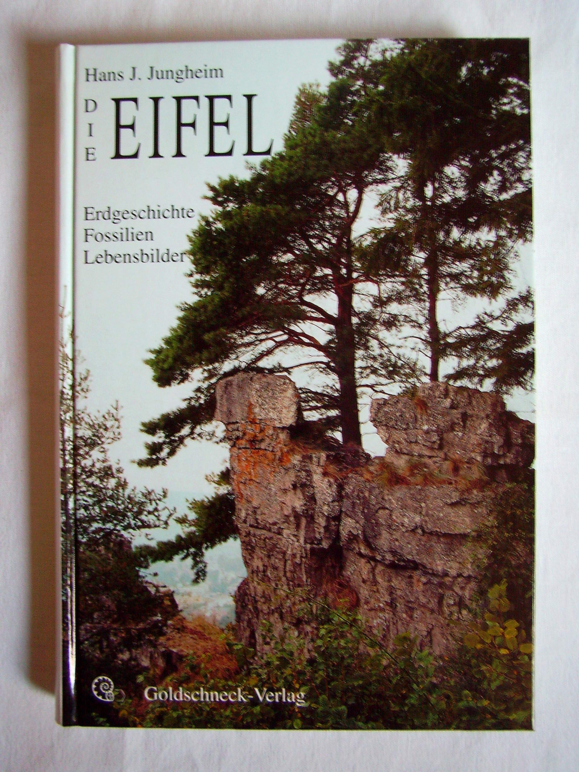 Die Eifel. Erdgeschichte, Fossilien, Lebensbilder Books