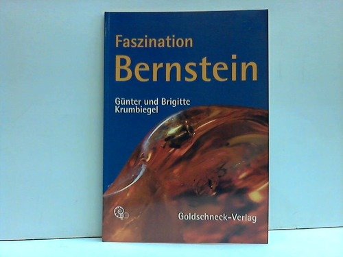 Faszination Bernstein. Kleinod aus der Wunderkammer der Natur Business & Technology