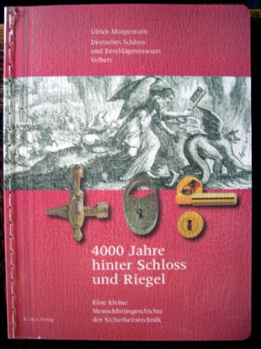 4000 Jahre hinter Schloss und Riegel Media & Communication