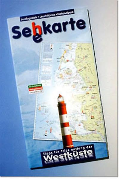 Se'h'karte Westküste. Ausflugsziele, Leuchttürme und Nationalpark Wattenmeer. Tipps für Trips entlang der Westküste Schleswig-Holsteins Leisure, Home & Garden