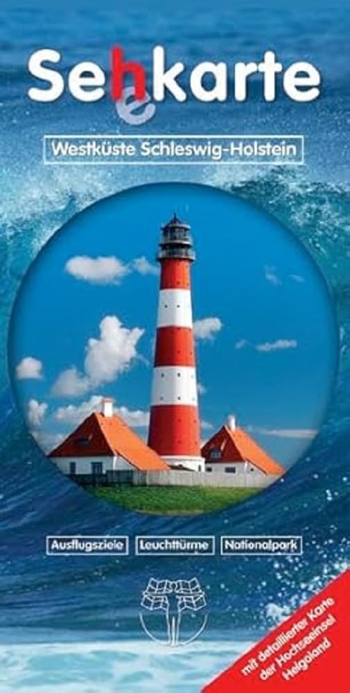 Sehkarte > Seekarte Westküste Schleswig-Holstein: Ausflugsziele, Leuchttürme und Nationalpark Wattenmeer. Tipps für Trips entlang der Küste schleswig-holsteinischen Nordseeküste Leisure, Home & Garden