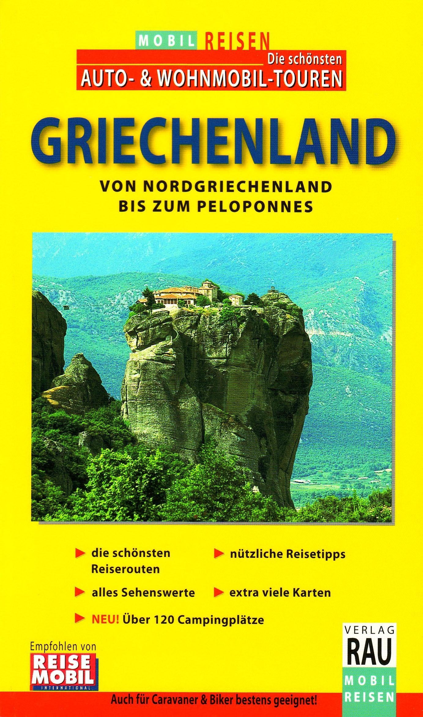 Mobil Reisen Reiseführer Griechenland: Die schönsten Reiserouten für Auto-, Caravan-, Motorrad- und Wohnmobil-Tourer vom Norden Griechenlands bis zum Peloponnes Leisure, Home & Garden