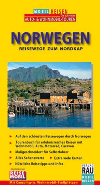 Mobil Reisen Reiseführer Norwegen: Reisewege zum Nordkap. Erlebnisreiches Reisen mit Wohnmobil, Auto, Motorrad, Caravan. Extra viele Karten. Nützliche Reisetipps und Infos. Travel Books